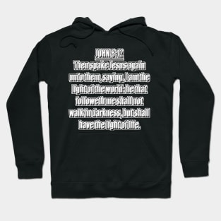 Bible Verse John 8:12 Hoodie